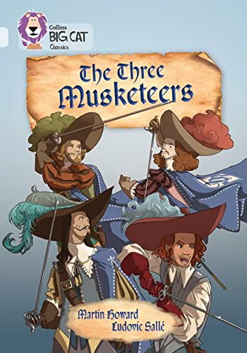 Collins Big Cat - The Three Musketeers: Band 17/Diamond