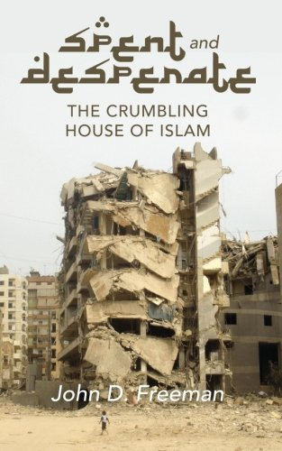 Spent & Desperate: The Crumbling House of Islam