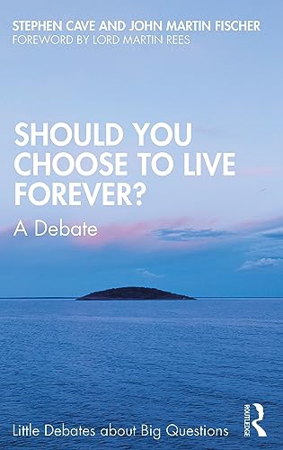 Should You Choose to Live Forever?: A Debate (Little Debates about Big Questions)