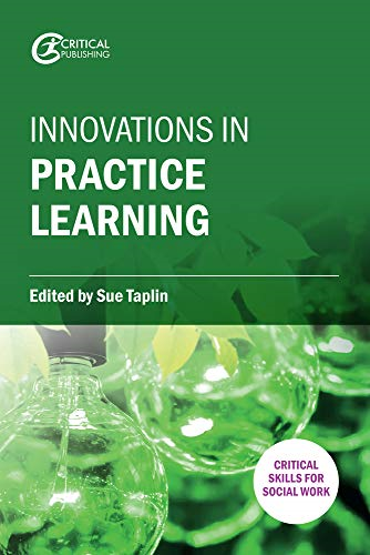 Innovations in Practice Learning (Critical Skills for Social Work)