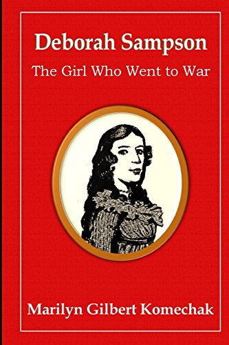 Deborah Sampson: The Girl Who Went to War