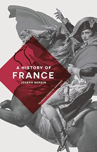A History of France (Palgrave Essential Histories Series)