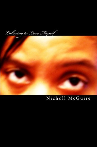 Laboring to Love Myself