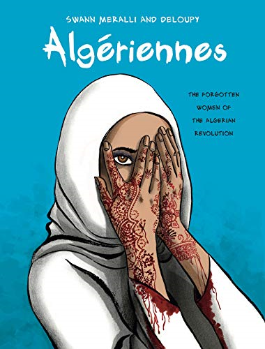 Algeriennes: The Forgotten Women of the Algerian Revolution (Graphic Medicine)