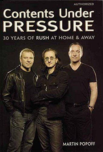 Contents Under Pressure: 30 Years of Rush at Home and Away