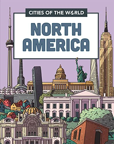Cities of the World: Cities of North America (Cities of the World)