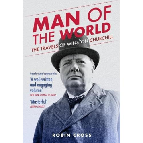Man of the World: The Travels of Winston Churchill