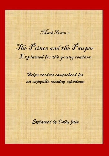 The Prince and the Pauper: Explained for the Young Readers