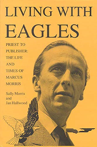 Living with Eagles: Marcus Morris, Priest and Publisher