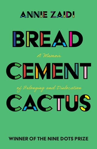 Bread, Cement, Cactus: A Memoir of Belonging and Dislocation