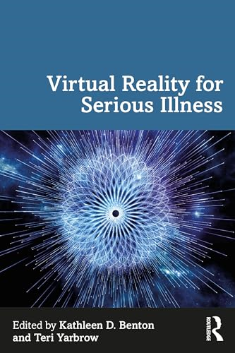 Virtual Reality for Serious  Illness