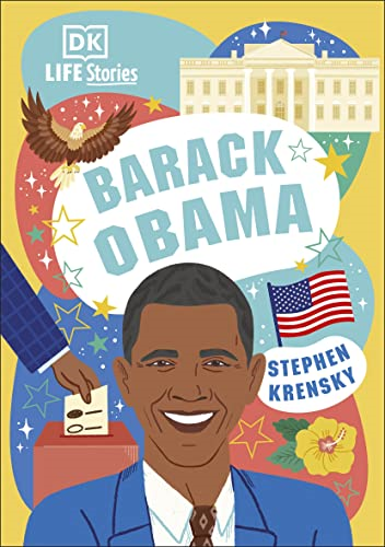 DK Life Stories Barack Obama: Amazing People Who Have Shaped Our World (Life Stories)