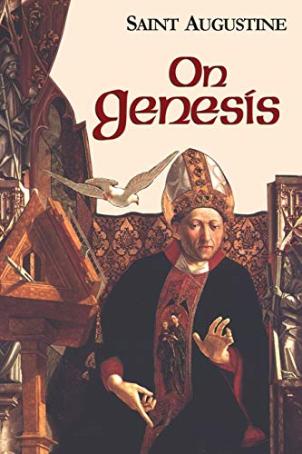 On Genesis (Works of Saint Augustine, a Translation for the 21st Century: Part 1- Books)