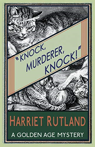 Knock, Murderer, Knock!: A  - Golden Age Mystery