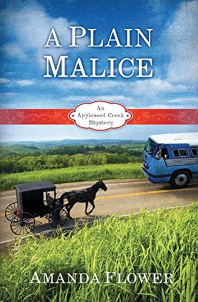 A Plain Malice: Volume 4 (Appleseed Creek Mystery Series)