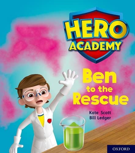 Hero Academy: Oxford Level 5, Green Book Band: Ben to the Rescue (Hero Academy)