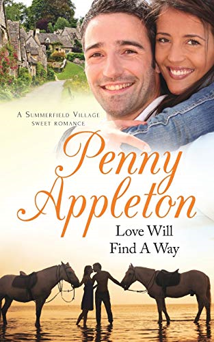 Love Will Find A Way: A Summerfield Village Sweet Romance (Summerfield Village)