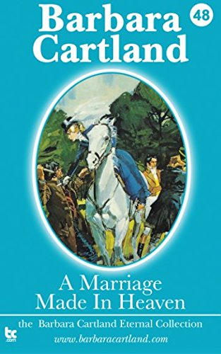 A Marriage Made in Heaven (La Coleccion Eterna de Barbara Cartland)
