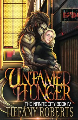 Untamed Hunger (Infinite City The)