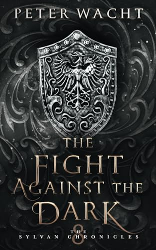The Fight Against the Dark (The Sylvan Chronicles)