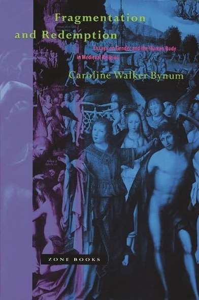 Fragmentation & Redemption  Essays on Gender & Human Body in Medieval Religion (Paper): Essays on Gender and the Human Body in Mediaeval Religion