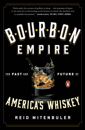 Bourbon Empire : The Past and Future of America's Whiskey