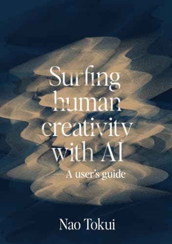 Surfing human creativity with AI - A user's guide