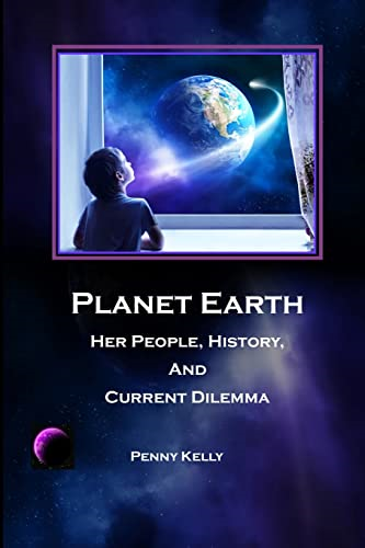 Planet Earth: Her People, History, and Current Dilemma (Planet Eart)