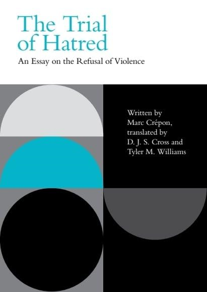 The Trial of Hatred: An Essay on the Refusal of Violence (Incitements)