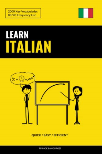 Learn Italian - Quick / Easy / Efficient: 2000 Key Vocabularies