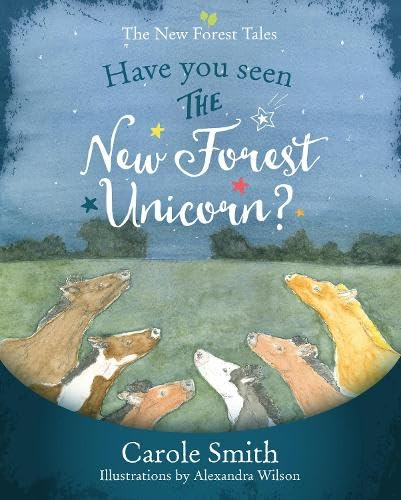 Have You Seen The New Forest Unicorn? (New Forest Tales The)