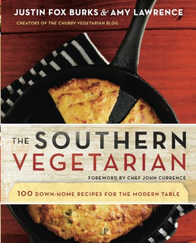 The Southern Vegetarian Cookbook: 100 Down-home Recipes for the Modern Table