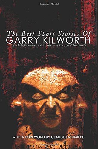 The Best Short Stories of Garry Kilworth