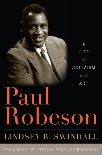 Paul Robeson: A Life of Activism and Art (Library of African-American Biography)