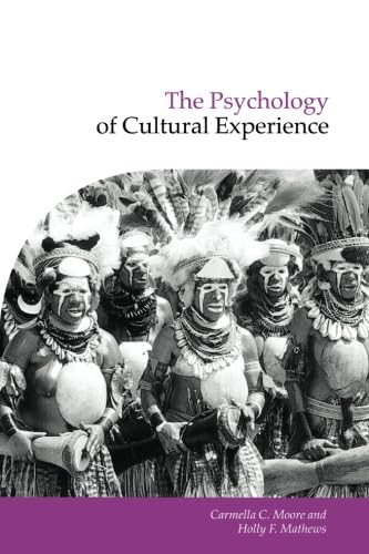 The Psychology of Cultural Experience (Publications of the Society for Psychological Anthropology)
