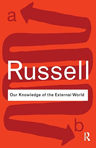 Our Knowledge of the External World (Routledge Classics)