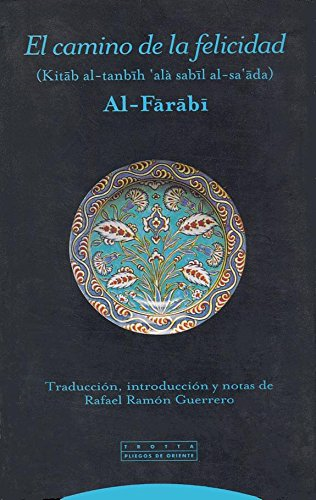 El camino de la felicidad (kitab al-tanbih alà sabil al-da ada)