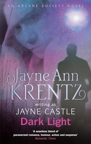 Dark Light: An Arcane Society Novel