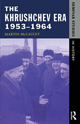 The Khrushchev Era: 1953-64 (Seminar Studies In History)