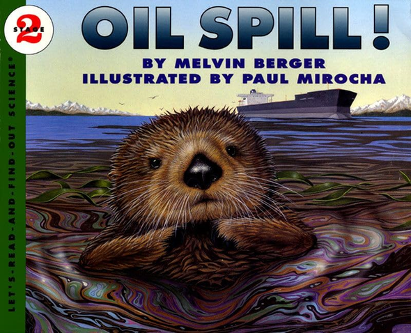 Oil Spill!: Let's Read-and-Find-out Science, Stage 2 (Let's Read-And-Find-Out Science (Paperback))