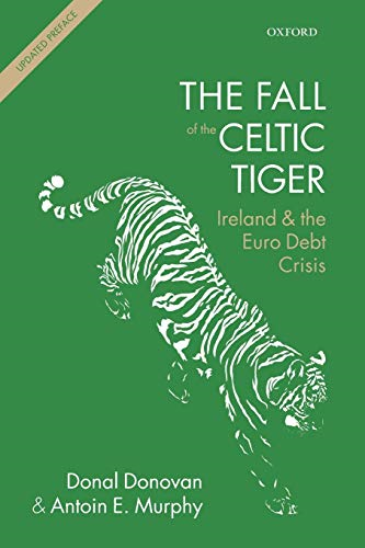 The Fall of the Celtic Tiger: Ireland and the Euro Debt Crisis