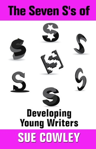 The Seven S's of Developing Young Writers