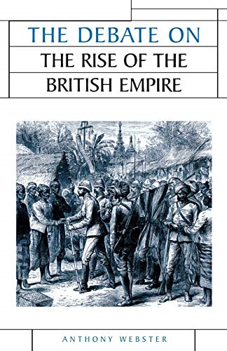 The Debate on the Rise of the British Empire (Issues in Historiography)