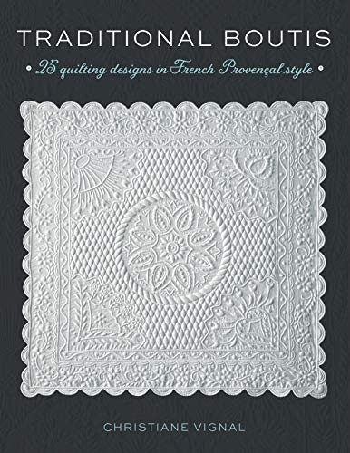 Traditional Boutis: 25 Quilting Designs in French Provencal Style
