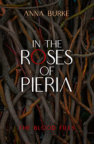 In the Roses of Pieria (Blood Files)