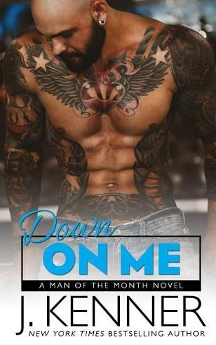 Down On Me (Man of the Month)