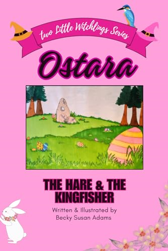 Ostara: The Hare & the Kingfisher (Two Little Witchlings)