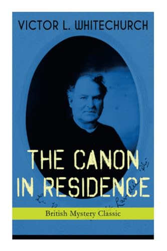 THE CANON IN RESIDENCE  - (British Mystery Classic):  - Identity Theft Thriller