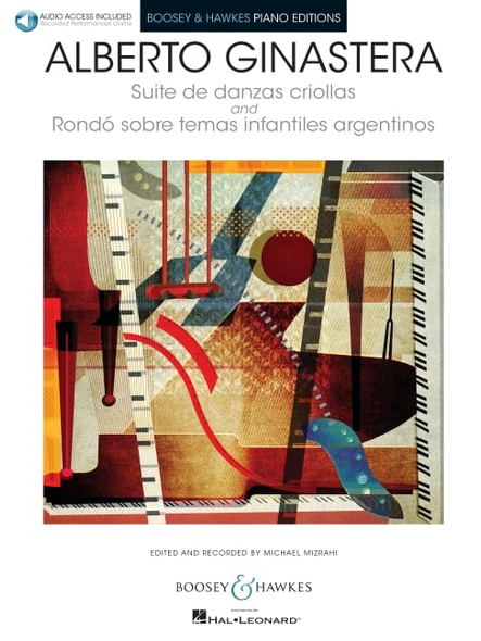 Suite de Danzas Criollas, Op. 15 and Rondo Sobre Temas Infantiles Argentinos: Book with Online Audio Access Edited...