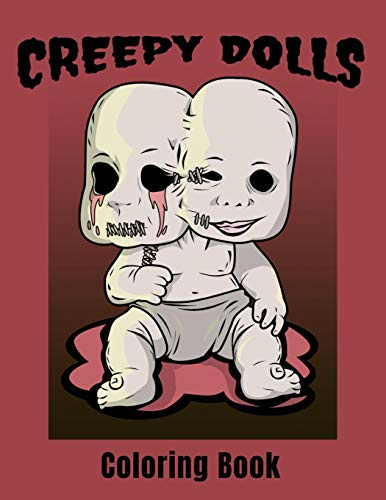 Creepy Dolls: A Spooky Stress Relieving Adult Coloring Book for Horror Fans